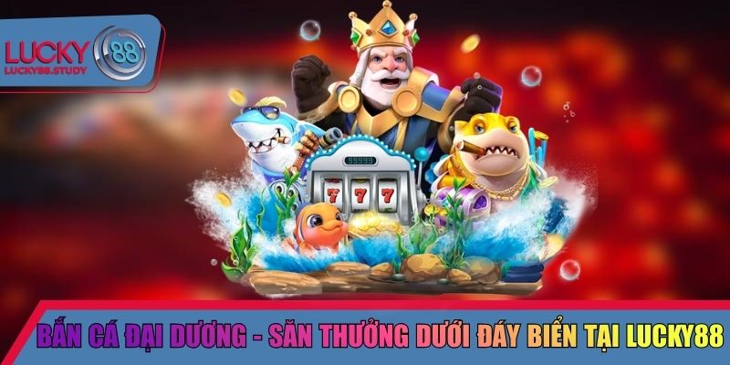 bắn cá đại dương