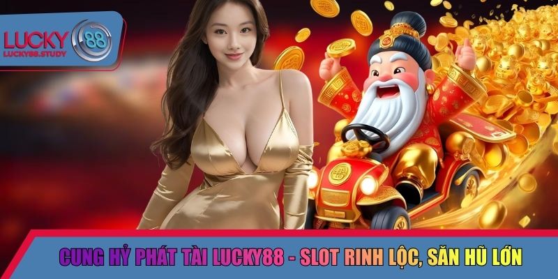 Cung hỷ phát tài lucky88
