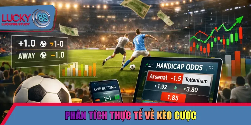 Phân tích thực tế về kèo cược